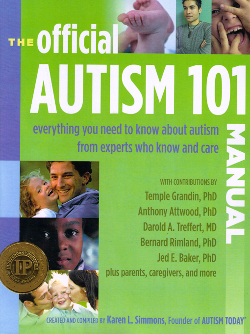 Title details for Official Autism 101 Manual: Everything You Need to Know about Autism, from the People who Know and Care the Most   by Karen Simmons - Available